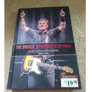 The Bruce Springsteen Vault: An Illustrated Biography by Meredith Ochs